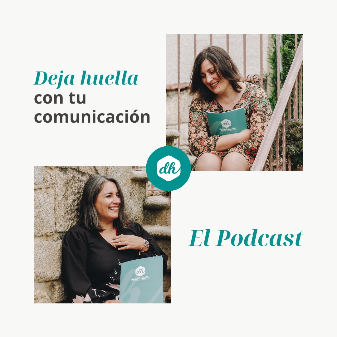 Deja Huella con tu Comunicación, nuestro Podcast